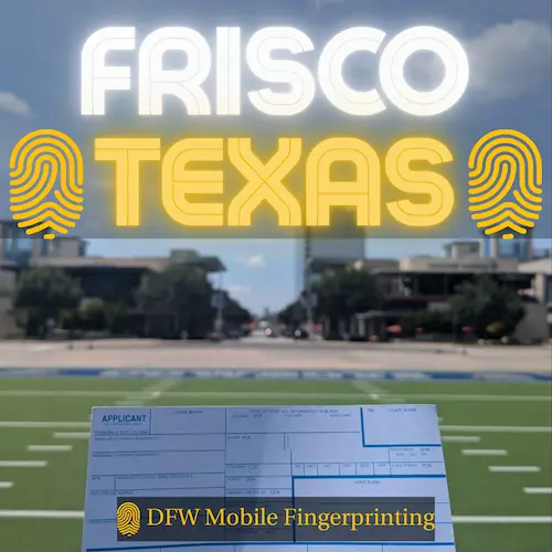 Mobile fingerprinting Frisco TX — FD-258 cards for The Star district executives and Frisco corporate professionals