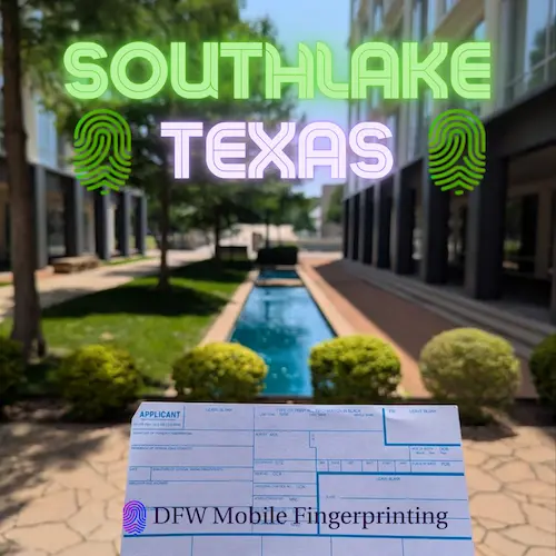 Southlake fingerprinting — mobile FD-258 card service for Town Square businesses and Solana Business Park executives